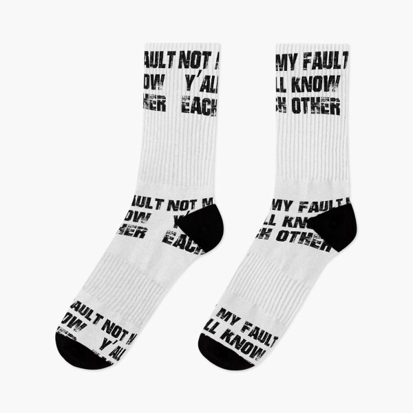 Item preview, Not My Fault Y'all Know Each Other - Funny Quote  designed and sold by Smix Pixels.