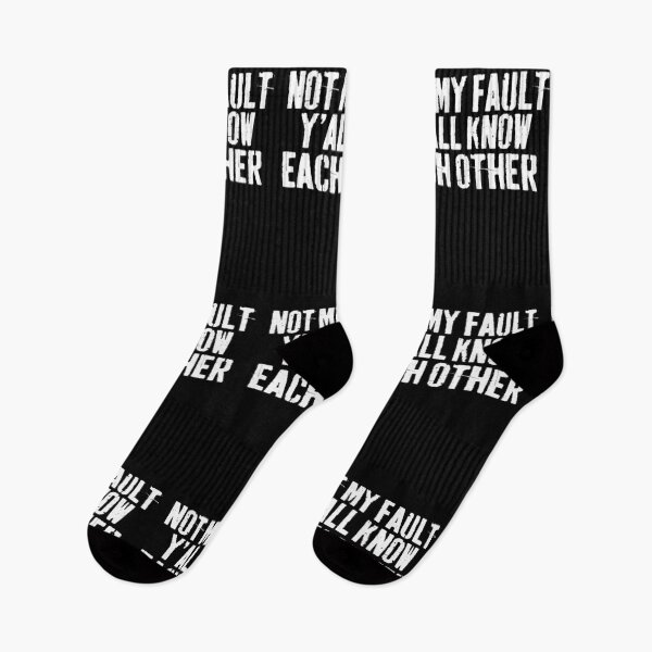 Item preview,  Not My Fault Y'all Know Each Other - Funny Quote  designed and sold by Smix Pixels.