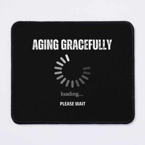 Item preview, aging gracefully designed and sold by Digital Art and Funny Pets.