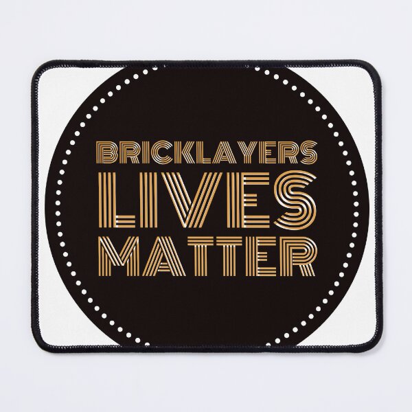 Item preview, Bricklayers Lives Matter designed and sold by KHustle.