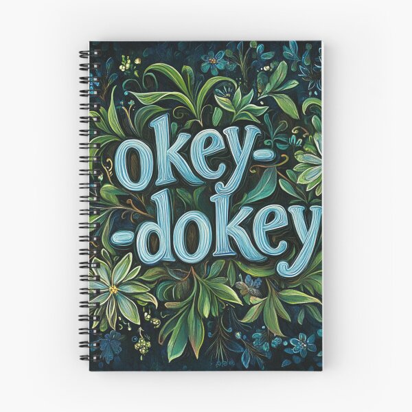 Item preview, Okey Dokey everything is just fine. designed and sold by liana campbell.