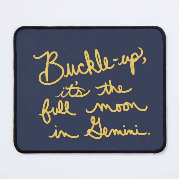 Item preview, Buckle up, it’s the full moon in Gemini designed and sold by abeink.