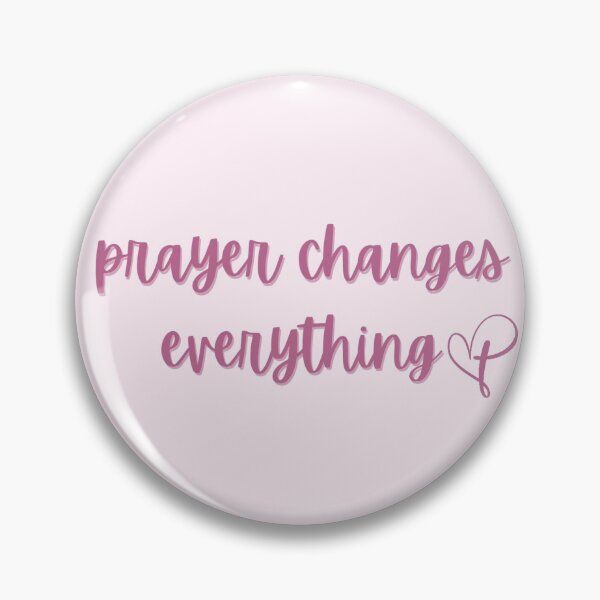 Item preview, Prayer Changes Everything designed and sold by JanaeLove.
