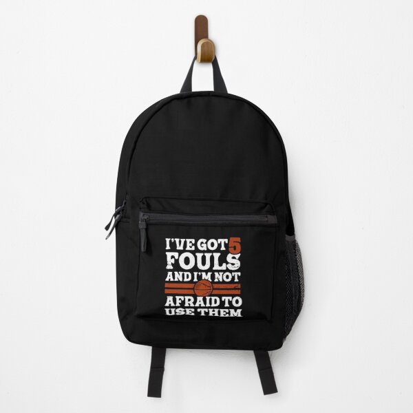 Item preview, I've Got 5 Fouls and I'm Not Afraid to Use Them Basketball designed and sold by TeeByDesignsCo®.