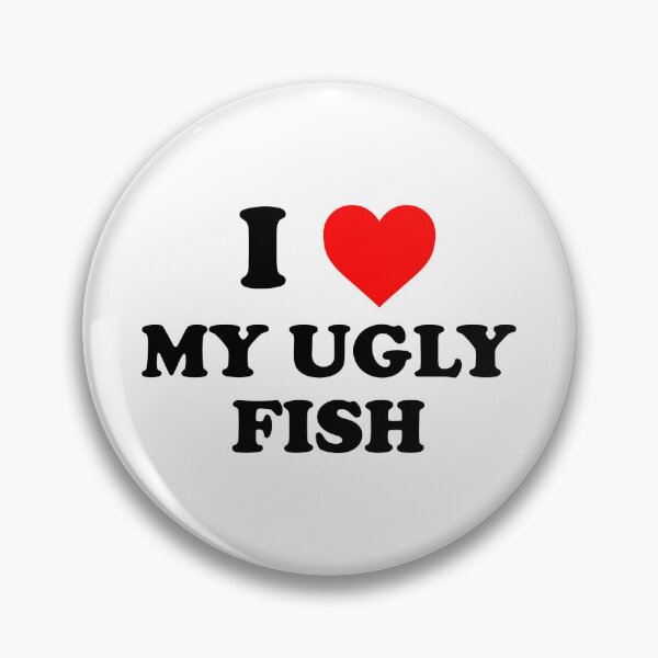 Item preview, i love my ugly fish designed and sold by wordswithfonts.