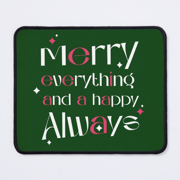 Item preview, Merry everything and a happy always designed and sold by -fartsadoodle-.