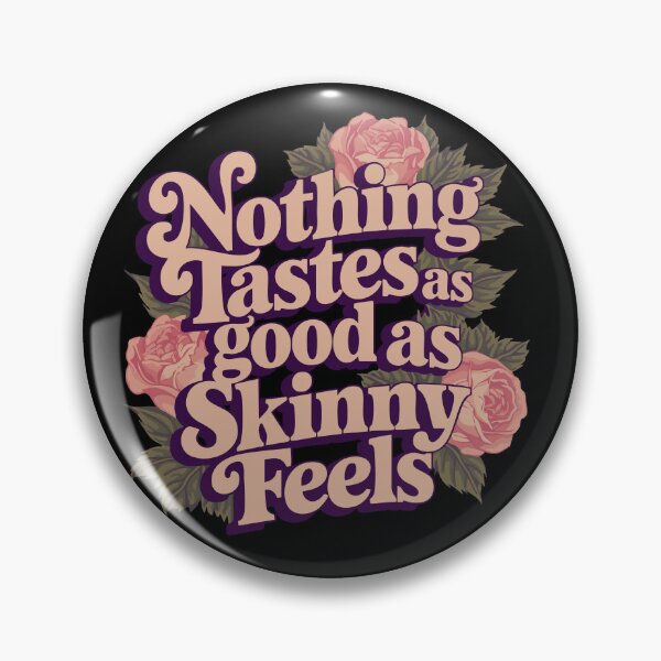 Item preview, Nothing Tastes as Good as Skinny Feels designed and sold by LetterByNobody.
