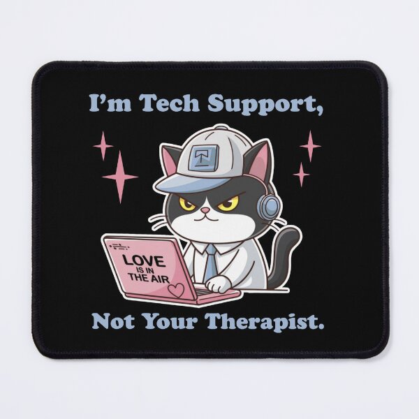 Item preview, I'm tech support not your therapist - Funny cat technical support designed and sold by Micjr.