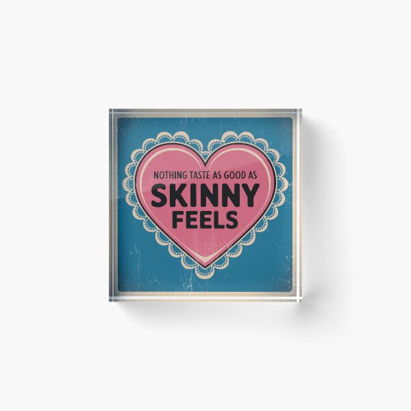 Item preview, Nothing Tastes as Good as Skinny Feels designed and sold by LetterByNobody.