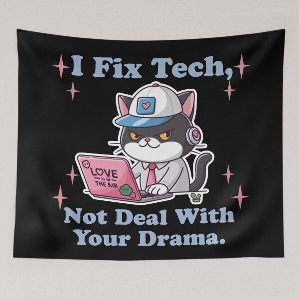 Item preview, I Fix Tech not deal with your drama - Funny cat technical support designed and sold by Micjr.