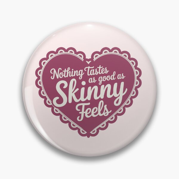 Item preview, Nothing Tastes as Good as Skinny Feels designed and sold by LetterByNobody.