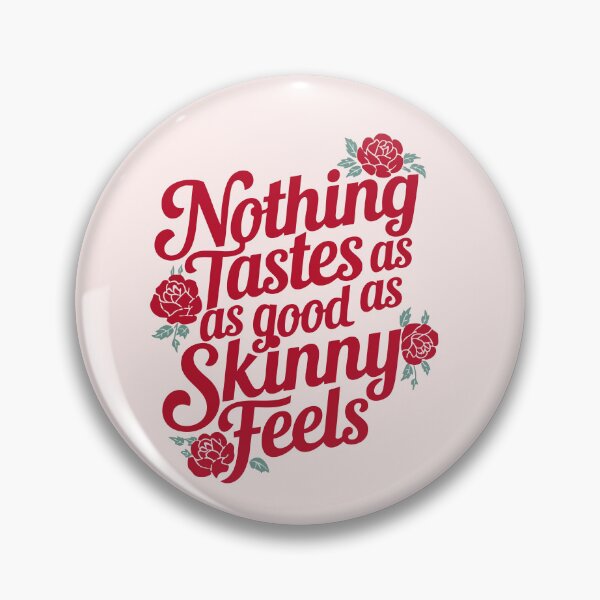 Item preview, Nothing Tastes as Good as Skinny Feels designed and sold by LetterByNobody.