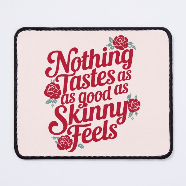 Item preview, Nothing Tastes as Good as Skinny Feels designed and sold by LetterByNobody.