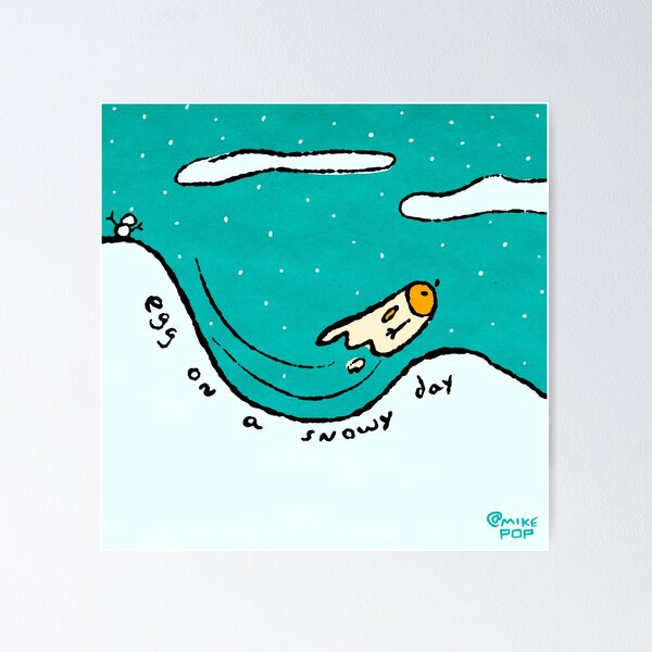 Egg on a Snowy Day Poster