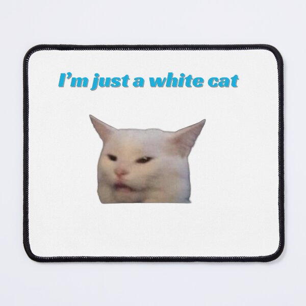 Item preview, I’m just a white cat meme designed and sold by UnrealF.