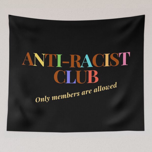 Item preview, ANTI-RACIST CLUB designed and sold by XANTHIPPI.