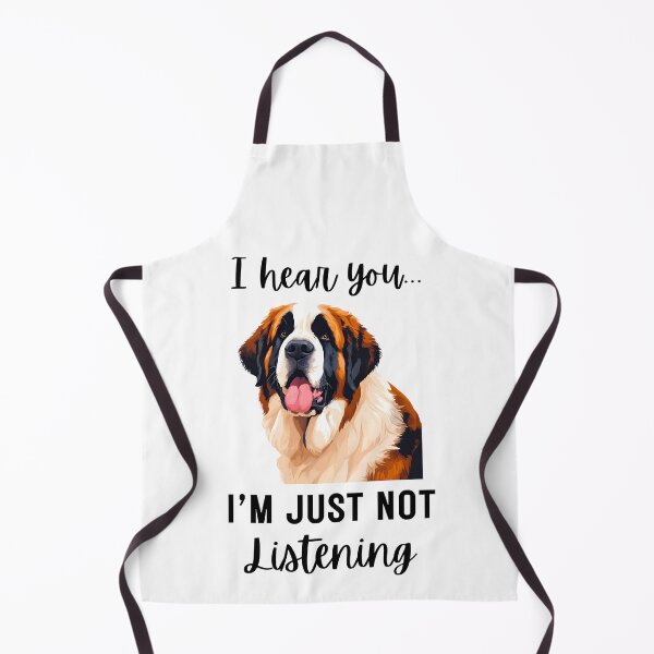 Item preview, Funny St. Bernard Dog Design: Not Listening Quote designed and sold by Fredster1966.