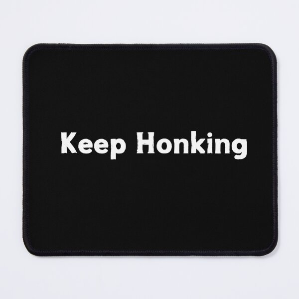 Item preview, Keep Honking designed and sold by CapriCreatives.