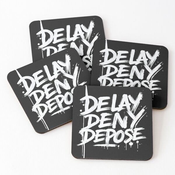 Item preview, Delay Deny Depose designed and sold by MBuckenmeyer.