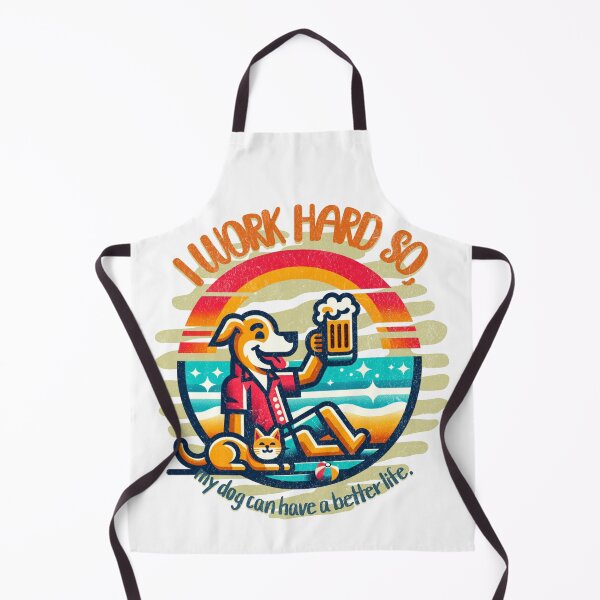 Item preview, Funny Quotes : I work hard so my dog can have a better life. designed and sold by Eksama Design.