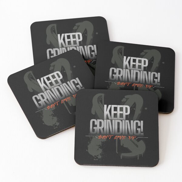 Item preview, Keep Grinding - Don't Give Up designed and sold by Eranthe Bernardo.