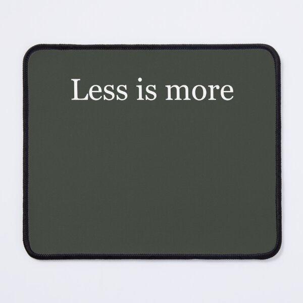 Item preview, “Less Is More” Minimalist T-Shirt Design designed and sold by CreationbyNiki.