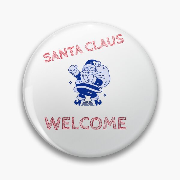 Item preview, SANTA CLAUS WELCOME designed and sold by timghosh.