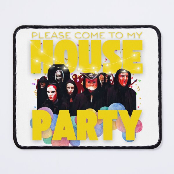 Item preview, Come to my House Party designed and sold by UNK-Fatigues.
