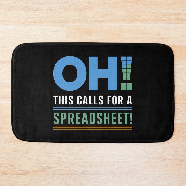 Item preview, Oh This Calls For A Spreadsheet Funny Office - This funny gift is perfect for Excel fans, accountants, analysts, and all spreadsheet enthusiasts. designed and sold by ZyziowskyArt.