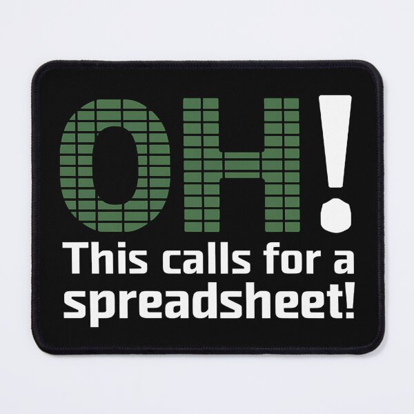 Item preview, Oh This Calls For A Spreadsheet Funny Office - This funny gift is perfect for Excel fans, accountants, analysts, and all spreadsheet enthusiasts. designed and sold by ZyziowskyArt.