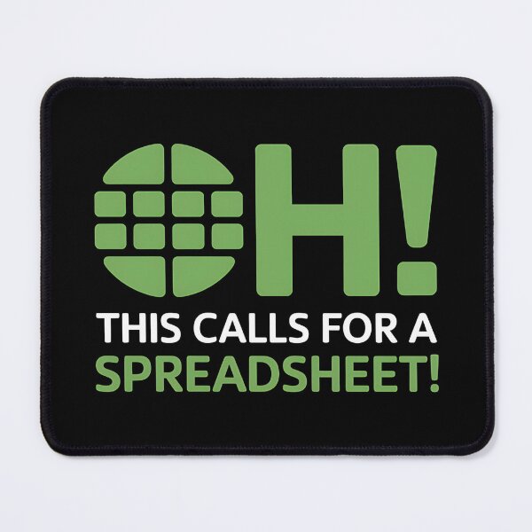 Item preview, Oh This Calls For A Spreadsheet Funny Office - This funny gift is perfect for Excel fans, accountants, analysts, and all spreadsheet enthusiasts. designed and sold by ZyziowskyArt.