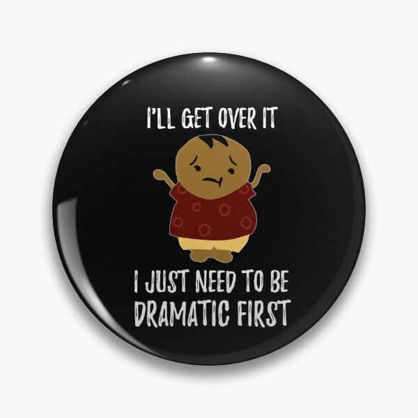 Item preview, I'll Get Over it I Just Need to Be Dramatic First  Cute Potato - food T-Shirt designed and sold by stayartsy07.