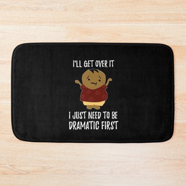 Item preview, I'll Get Over it I Just Need to Be Dramatic First  Cute Potato - food T-Shirt designed and sold by stayartsy07.