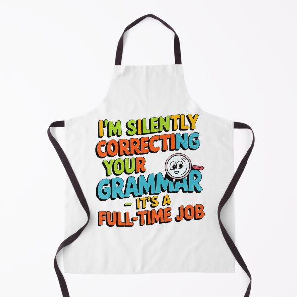 Item preview, Teacher Correcting Your Grammar A Full-Time Job designed and sold by Amanda's Factory.