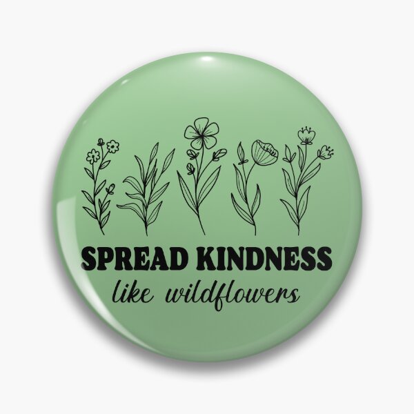 Item preview, Spread Kindness Like Wildflowers designed and sold by Blok45.