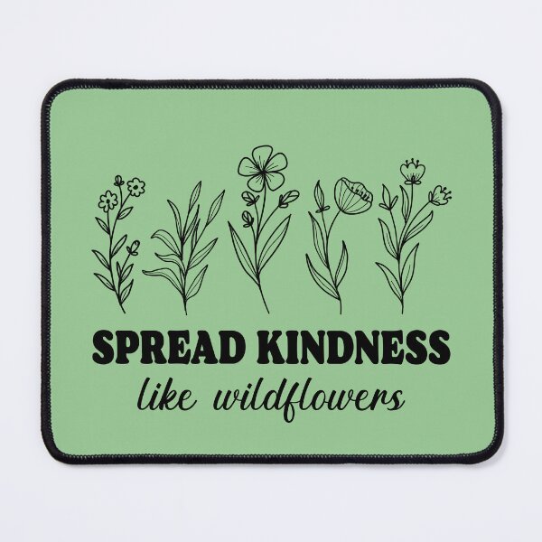 Item preview, Spread Kindness Like Wildflowers designed and sold by Blok45.