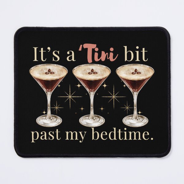 Item preview, Martini Glass It's A Tini Bit Past My Bedtime Espresso Martini Pajama designed and sold by SunfullyYours.