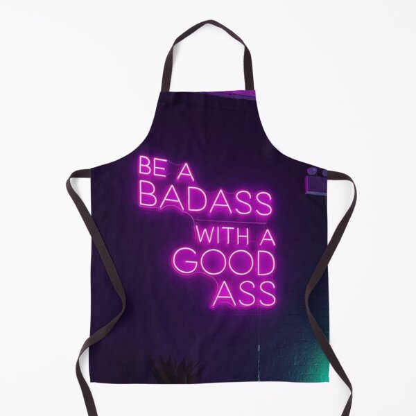 Item preview, Be A Badass With A Good Ass & Neon Text designed and sold by goodfell4s.