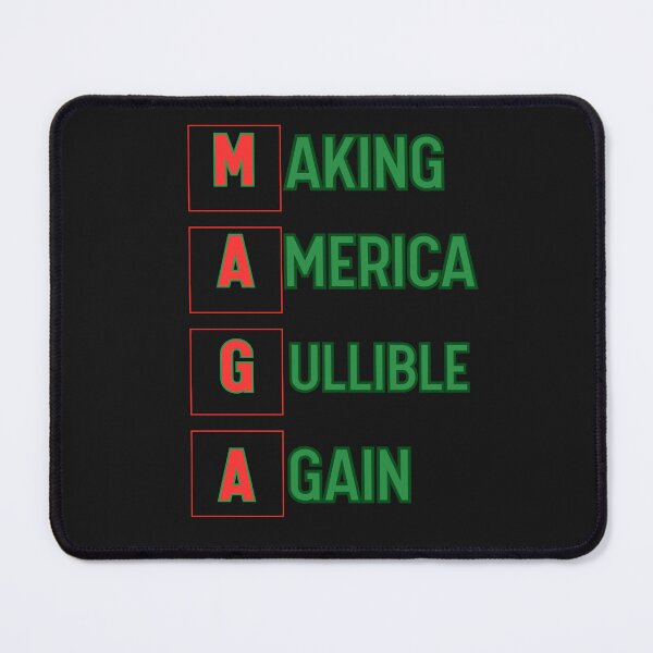 Item preview, Making America Gullible Again:  A Sharp And Witty Commentary designed and sold by elynne9.