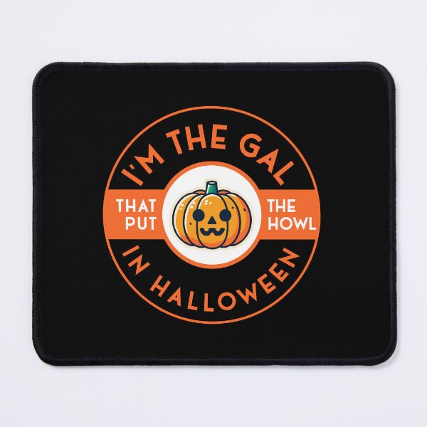 Item preview, I'm the gal that put the howl in halloween designed and sold by BRU Design.