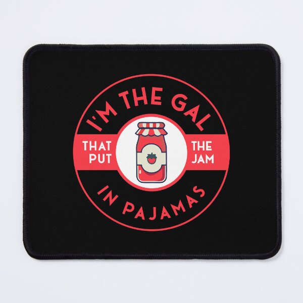 Item preview, I'm the gal that put the jam in pajamas designed and sold by BRU Design.