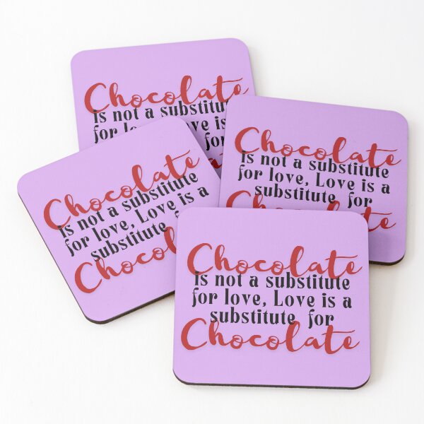 Item preview, Chocolate Is Not a Substitute for Love – Witty Quote Design designed and sold by Literally-True.