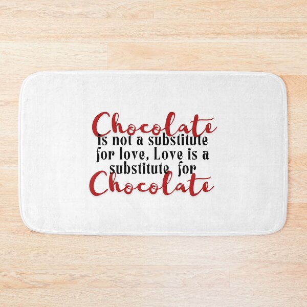 Item preview, Chocolate Is Not a Substitute for Love – Witty Quote Design designed and sold by Literally-True.