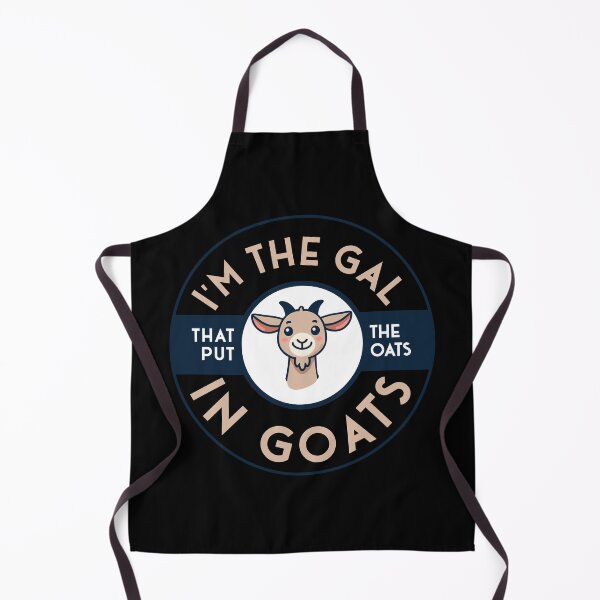 Item preview, I'm the gal that put the oats in goats designed and sold by BRU Design.