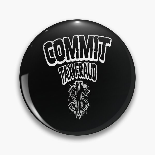 Item preview, Commit Tax Fraud designed and sold by DesignsDominus.