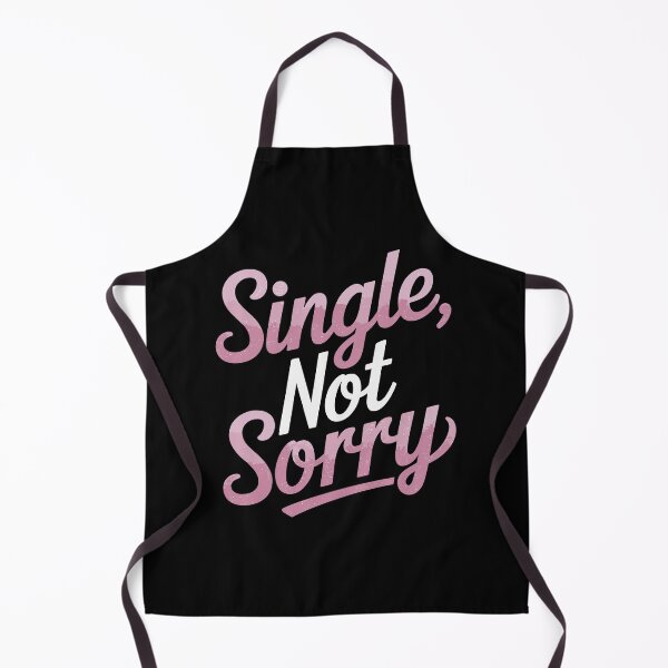 Item preview, Single Not Sorry Funny Statement designed and sold by InsanseCreation.