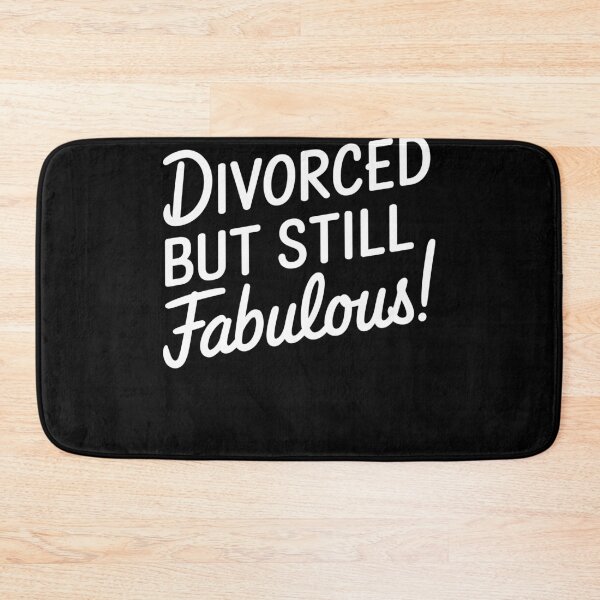 Item preview, Divorced But Still Fabulous Statement designed and sold by InsanseCreation.