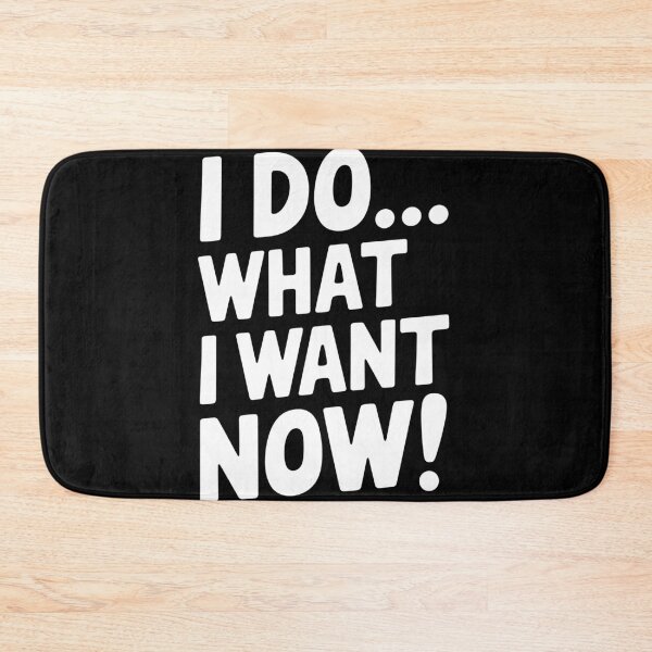 Item preview, Fun Statement Graphic I Do What I Want Now designed and sold by InsanseCreation.