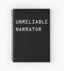 Unreliable Narrator Spiral Notebook