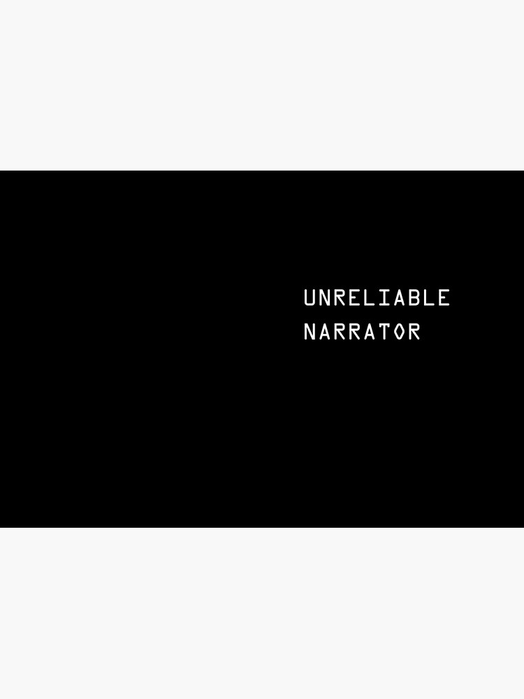Unreliable Narrator by robotswan